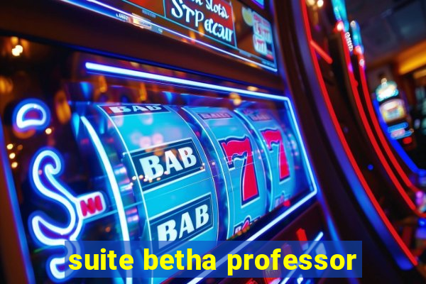 suite betha professor